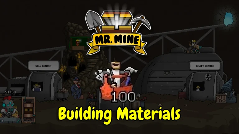 Where Can You Find Building Materials in Mr. Mine Idle