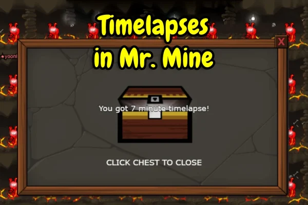 Understanding Timelapse in Mr. Mine Idle