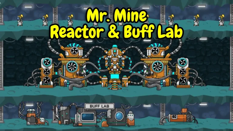 Mr. Mine Idle: Nuclear Reactor and Buff Lab