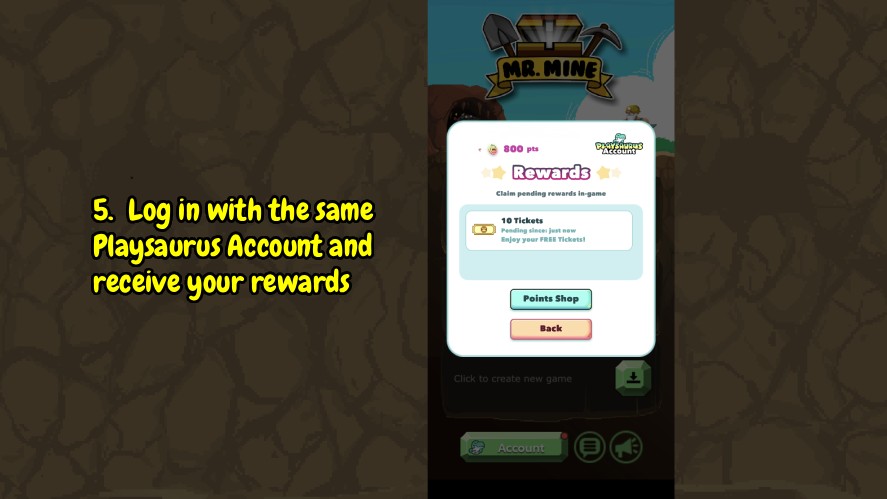 Mr. Mine showing a redeemed 10 Tickets reward that can be collected by logging in with the same Playsaurus Account