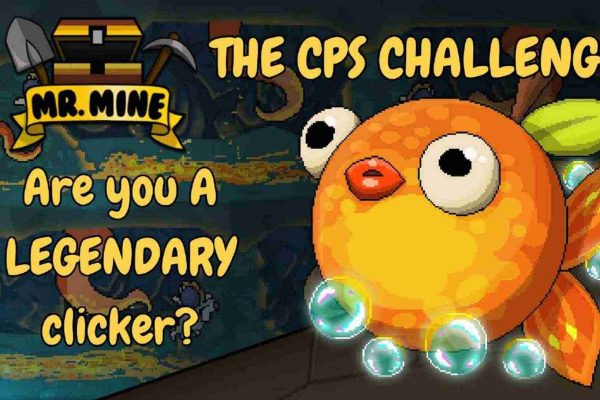 Mr. Mine Idle Clicker Game CPS Challenge featuring a glowing orange fish character with bubbles, text asking 'Are you a legendary clicker?