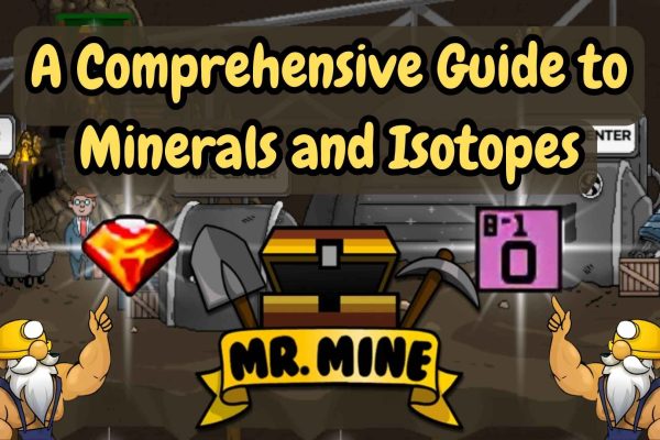 Mr Mine's Resources Illustrated banner from Mr. Mine showing miners, a glowing red gem, and an isotope symbol with the text “A Comprehensive Guide to Minerals and Isotopes.