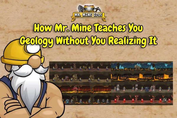 Geology Games: How Mr. Mine Teaches You Geology Without You Realizing It