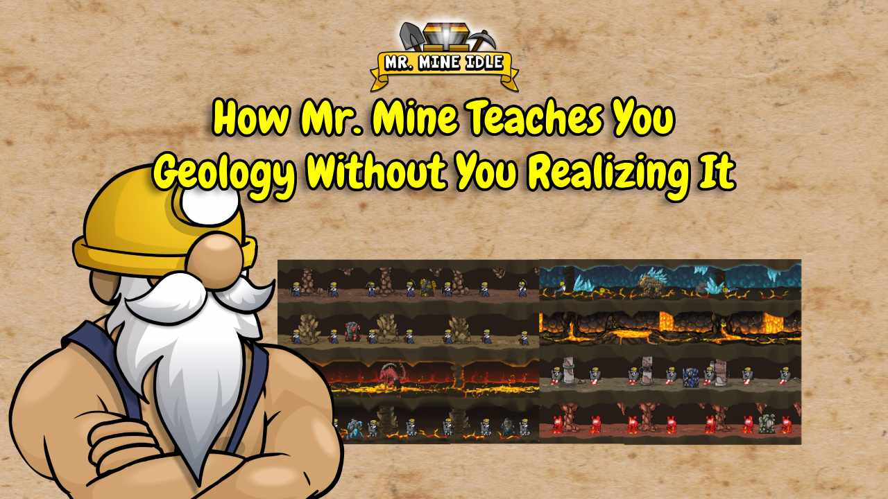 Geology Games: How Mr. Mine Teaches You Geology Without You Realizing It