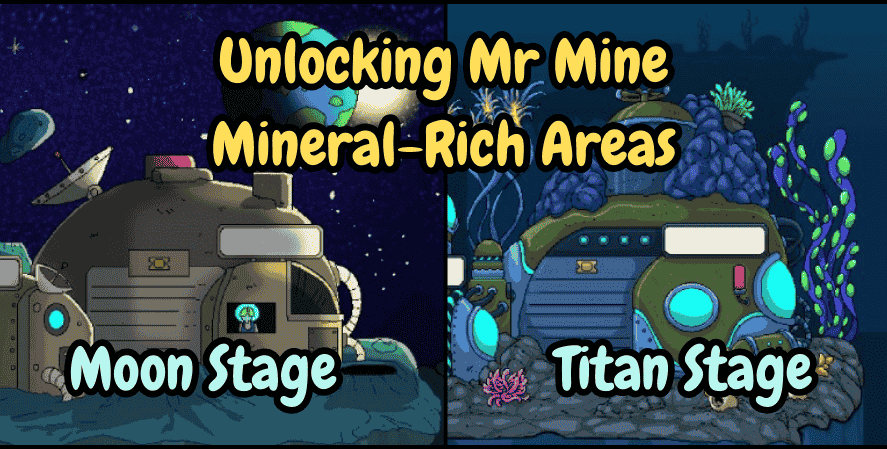 Split-screen image showing two Mr. Mine stages: the Moon Stage with a futuristic base under a moonlit sky, and the Titan Stage with an underwater base surrounded by glowing corals, captioned “Unlocking Mr Mine Mineral-Rich Areas.