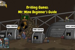 Drilling Games Mr. Mine Beginner’s Guide