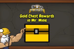 Gold Chest Rewards in MrMine Mineral Drop Guide