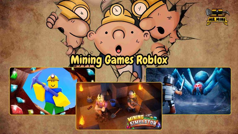 Cartoon miners with helmets surround the title ‘Mining Games Roblox’ above three Roblox game scenes: a Lego-style miner holding tools, players digging underground in Mining Simulator, and an adventurer facing a giant ice spider. Mr. Mine logo in the corner.