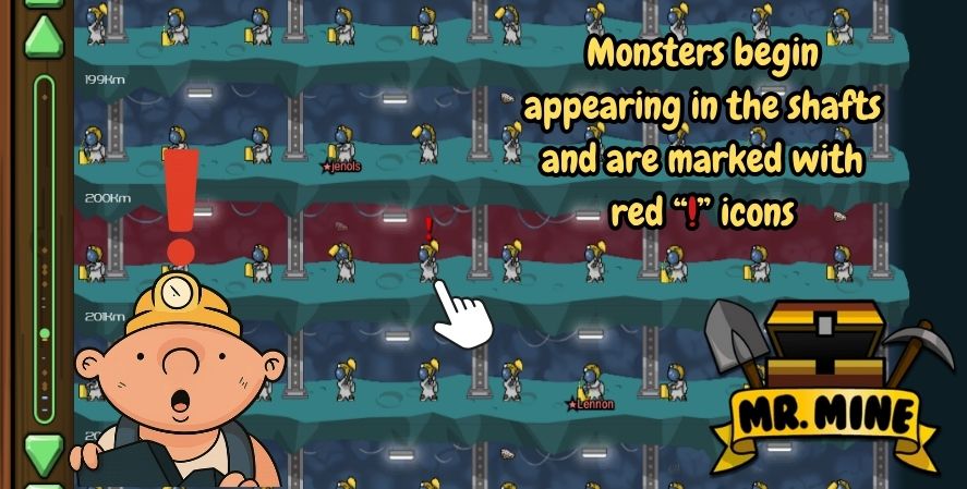 Monsters begin appearing in the shafts and are marked with red “!” icons