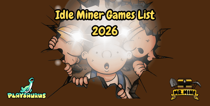 Idle Miner Games List 2026 banner with cartoon miners, Playsaurus logo, and Mr Mine game branding for incremental mining games