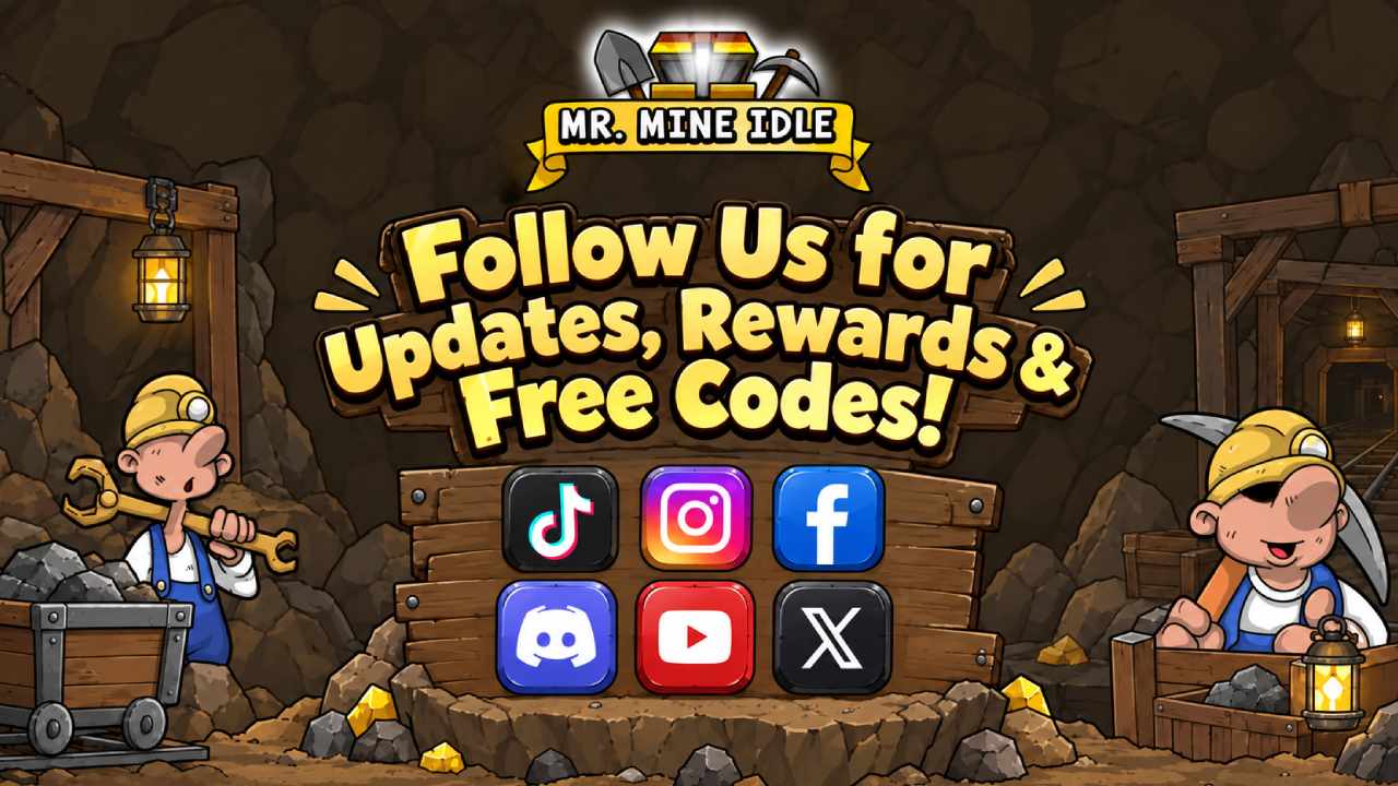 Promotional graphic for Mr. Mine Idle featuring cartoon miners and social media icons linking to TikTok, Instagram, Facebook, Discord, YouTube, and X.